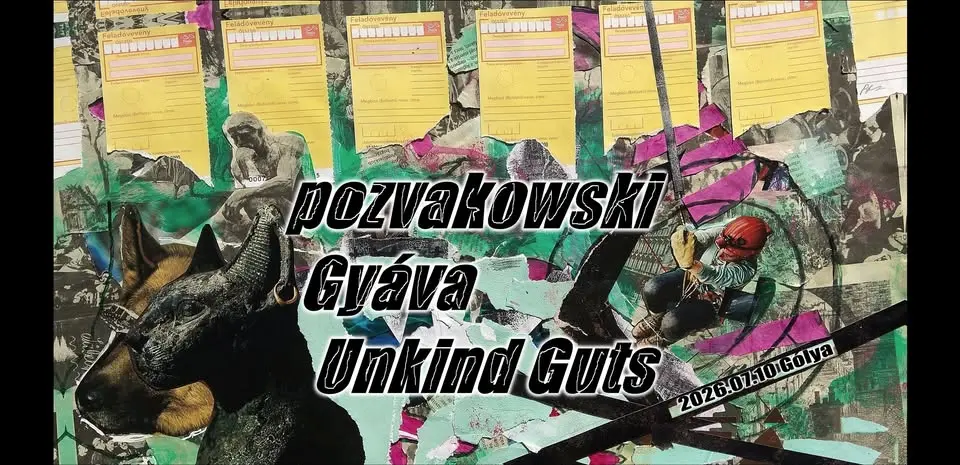 pozvakowski // Gyáva // Unkind Guts koncert Budapesten (Gólya)